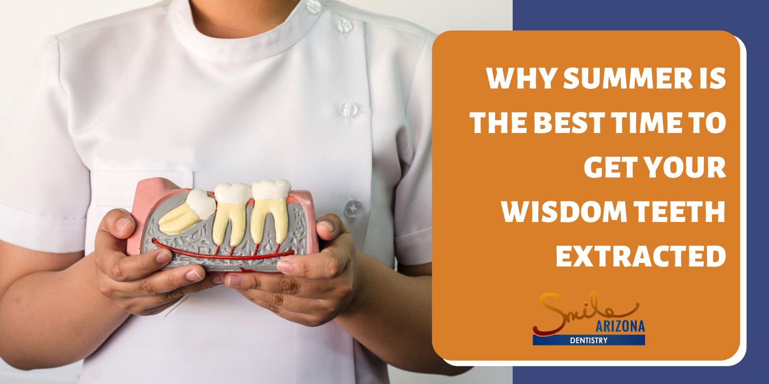 Why Summer Is the Best Time to Get Your Wisdom Teeth Extracted